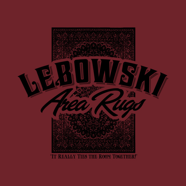 Lebowski Area Rugs The Big Lebowski T Shirt Teepublic