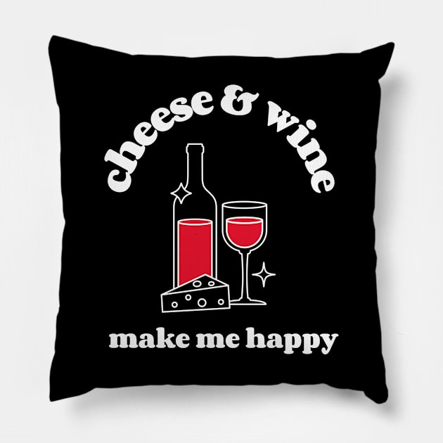 cheese and wine make me happy Pillow by juinwonderland 41