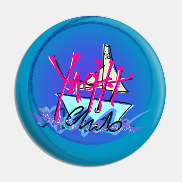Yacht Club x Girl Wasted Pin by GirlWastedCouture
