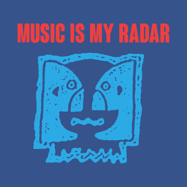 music is my radar by moronicart