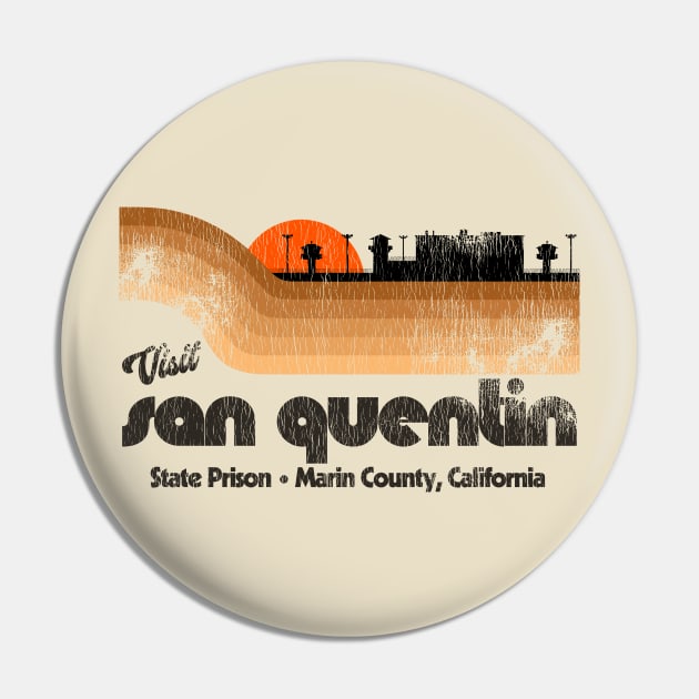 Visit San Quentin State Prison Retro Tourist Souvenir Pin by darklordpug