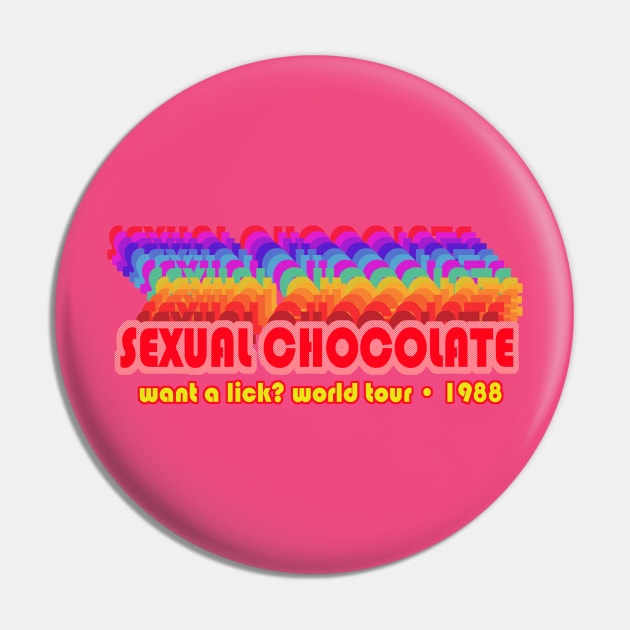 Sexual Chocolate Tour Pin by PopCultureShirts