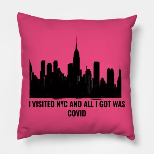 I visited NYC and all i got was Covid Pillow