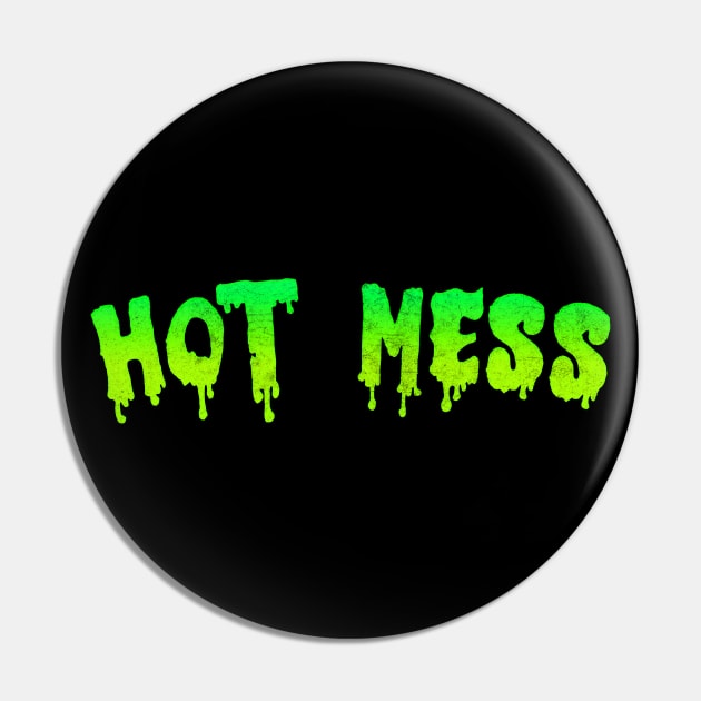 Hot Mess Pin by DankFutura