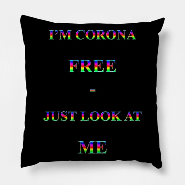 Corona Slogan - I'm Corona Free Pillow by The Black Panther