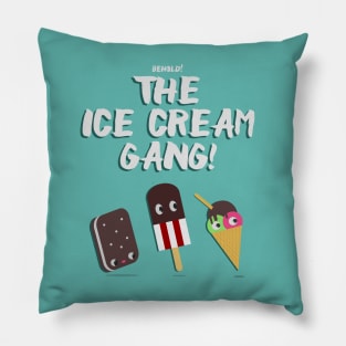 Behold! The Ice Cream Gang! Pillow