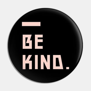 Be Kind Pin
