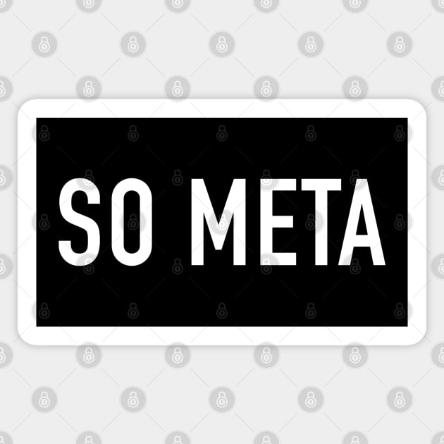 So Meta Sticker