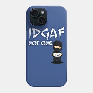 IDGAF Ninja Phone Case