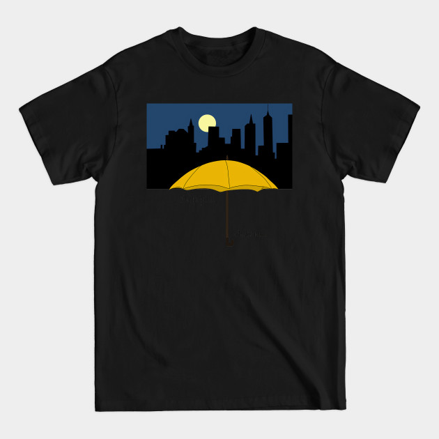 Discover Right place Right Time - Himym - T-Shirt