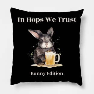 "In Hops We Trust" rabbit drinks beer Pillow