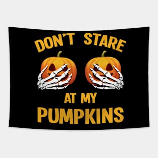 Halloween Don`t stare at my Pumpkins Tapestry