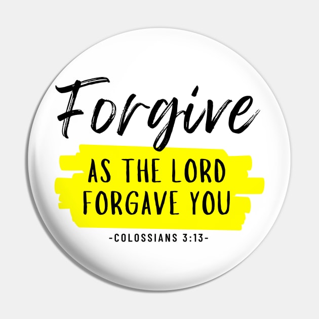 Forgive as the Lord forgave you - Colossians 3:13 Pin by IamHISchild.com