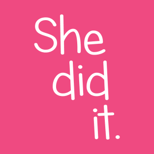 She Did It Twin Design T-Shirt