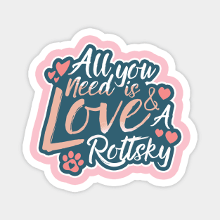 All You Need Is Love And A Rottsky Magnet