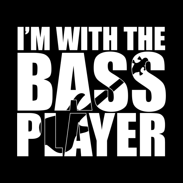 Funny I'M WITH THE BASS PLAYER T Shirt design cute gift by star trek fanart and more