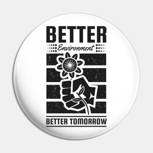 Better Environment Better Tomorrow Pin