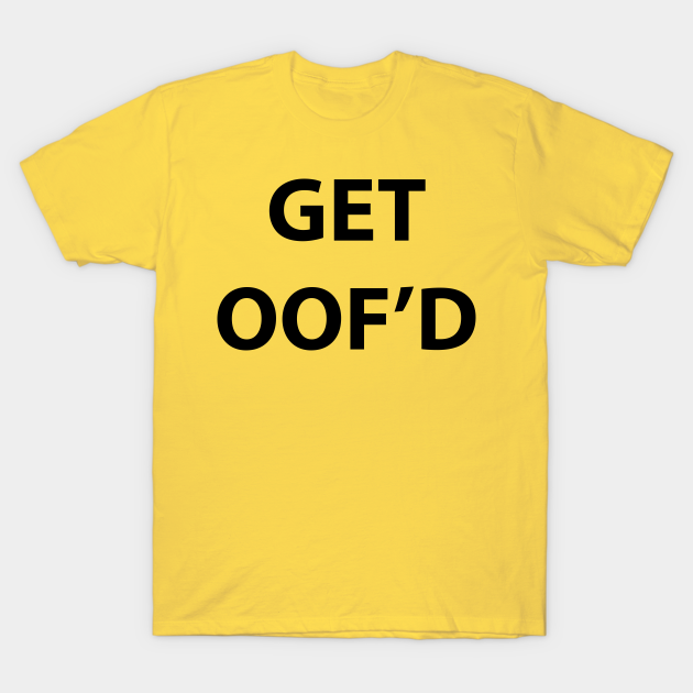 Get Oof D Roblox Game T Shirt Teepublic - roblox oof roblox kids t shirt teepublic