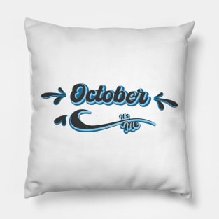 October its me Pillow