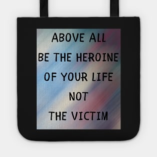 Above all be the heroine Tote