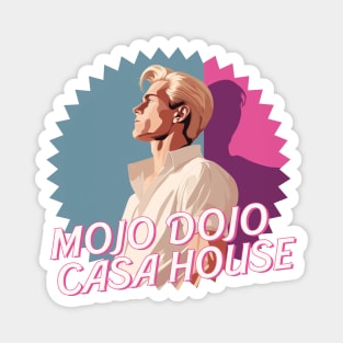 Mojo Dojo Casa House Magnet