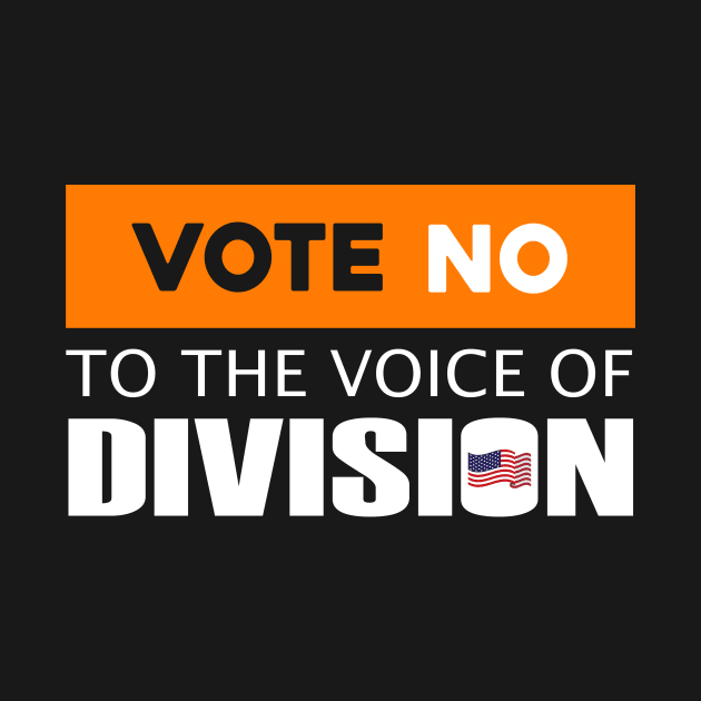 Vote No To The Voice Of Division by Sunoria