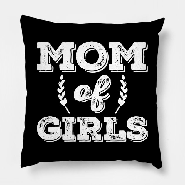 Mom Of Girls Pillow by teevisionshop