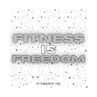 Fitness Is Freedom Gym Workout Exercise Motivation T-Shirt