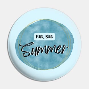 Fun Sun Summer Pin