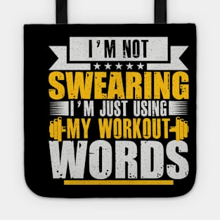 I'm Not Swearing I'm Just Using My Workout Words Tote