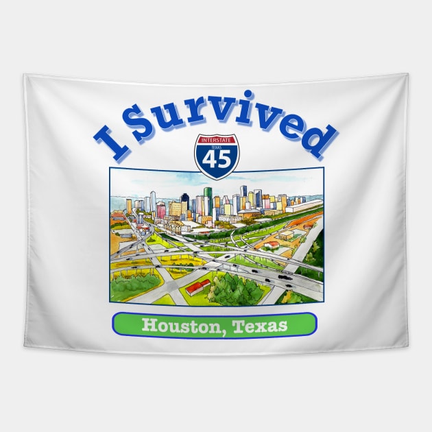 I Survived I 45, Houston, Texas Tapestry by MMcBuck