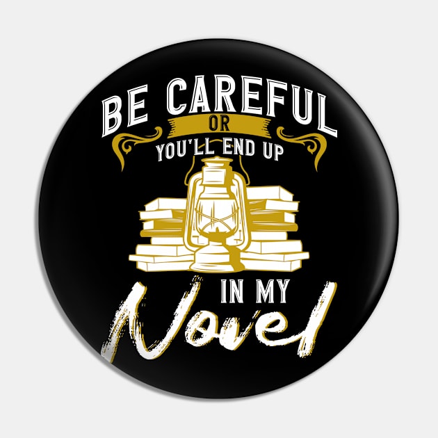 Novelist Writing A Novel Writer Pin by Toeffishirts