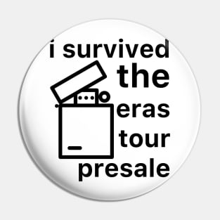 I Survived The Eras Tour Presale Pin