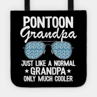 Pontoon Grandpa Just Like A Normal Grandpa Only Much Cooler Funny Pontoon Tote