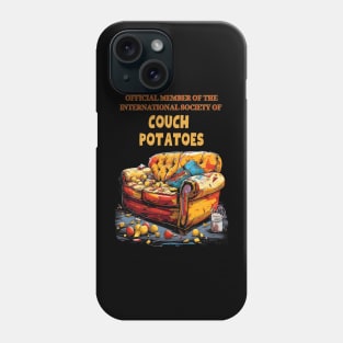 Official Member Of the International Society of Couch Potatoes Phone Case