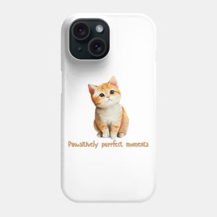 Cat Lover - Pawsitively purrfect moments Phone Case