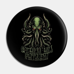 Cthulhu Fhtagn Pin