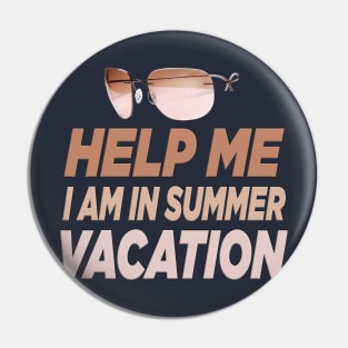 Help me I am in summer vacation. Pin