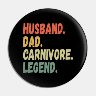 HUSBAND DAD CARNIVORE LEGEND FUNNY MEAT LOVING FATHER GRUNGE Pin