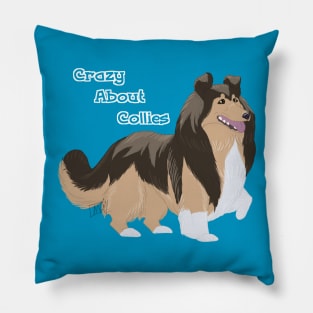 Crazy About Collies Pillow