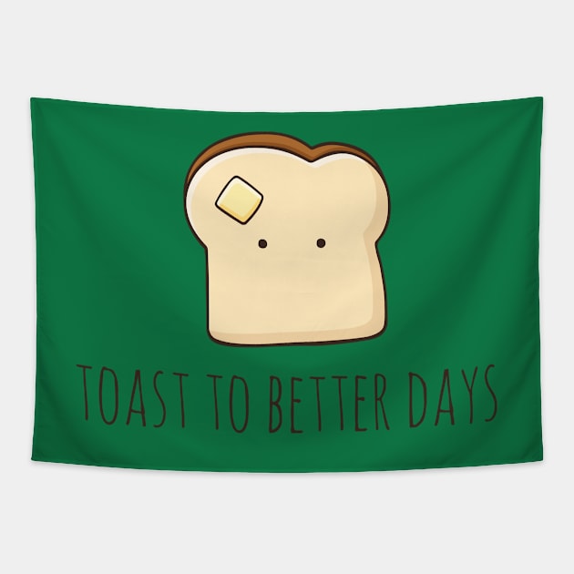 Toast To Better Days Tapestry by myndfart