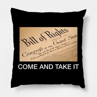 Come And Take It Bill of Rights Pillow