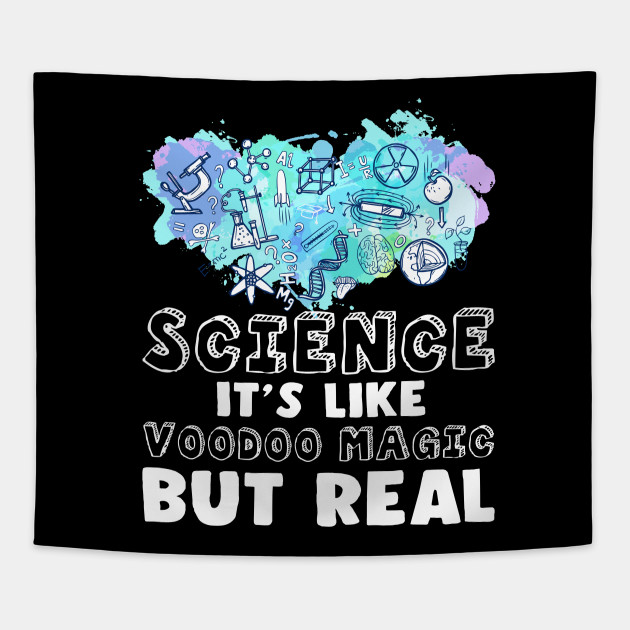Science It's Like Magic But Real
