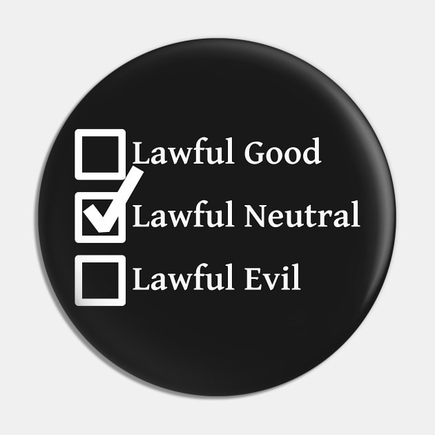 Lawful Neutral DND 5e Pathfinder RPG Alignment Role Playing Tabletop RNG Checklist Pin by rayrayray90