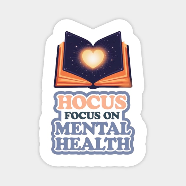 Hocus Focus on Mental Health Magnet by Fauzi's Store