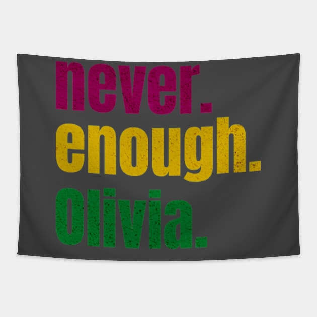 Never Enough Olivia Tapestry by Arnsugr