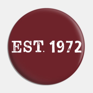 EST 1972 Pin