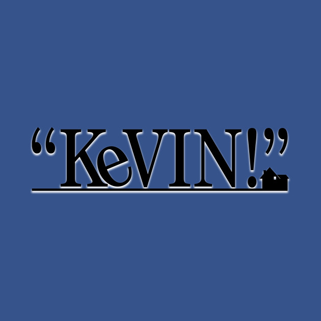 Discover "KEVIN!" - Home Alone (Black) - Home Alone - T-Shirt