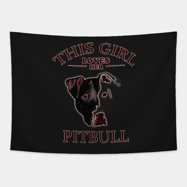This Girl Loves Her Pitbull Tapestry by hottehue