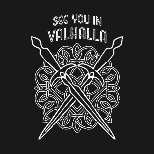 See You In Walhalla Viking Middle Ages Valhalla T-Shirt